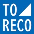 ＴＯ－ＲＥＣＯ（ト－レコ）